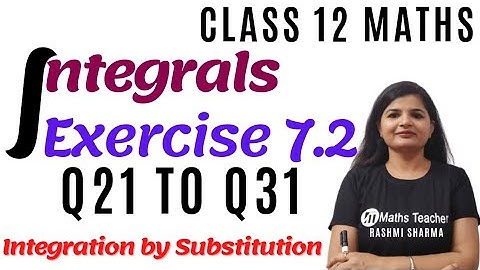 Integrals | Ex 7.2 Q21 to Q31 | Chapter 7 Class 12 Maths | Integration by Substitution