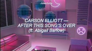 Carson Elliott — After This Song's Over (ft. Abigail Barlow) // Sub. Español
