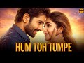 Hum Toh Tumpe Heart Touching Romantic Love Song 2026 Emotional Hindi Song Hum Toh Tumpe Heart Touching Romantic Love Song 2026 Emotional Hindi Song