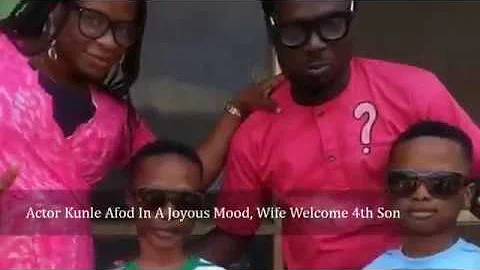 Actor Kunle Afod In A Joyous Mood, Wife Welcome 4th Son1