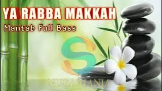Ya Rabba Makkah Full Bass @nusamania7810