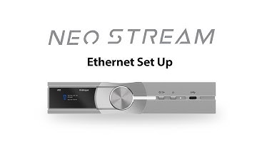 NEO Stream Ethernet Set-Up Guide