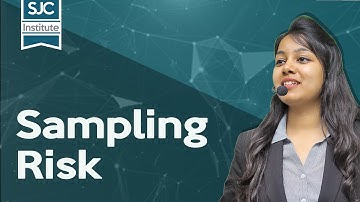 Sampling Risk | Basics of Audit | CA Samiksha Sethia