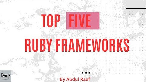 Top 5 Ruby Framework in 45 secs