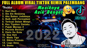 FULL ALBUM LAGU VIRAL REMIX PALEMBANG 2022