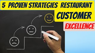"5 Proven Strategies for Achieving Restaurant Excellence and Maximizing Customer Satisfaction"