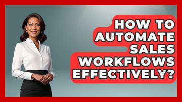 How To Automate Sales Workflows Effectively? - Sales Saas Breakdown