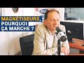 Avs magntiseurs pourquoi a marche   dr denis piotte