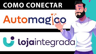 Full Como Conectar Automagico na Loja Integrada (Rápido e Fácil) Update