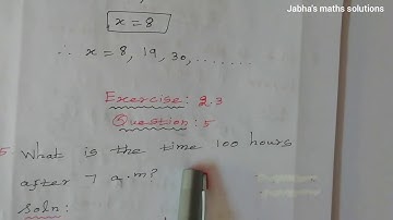 Tn samacheer 10th maths exercise 2.3 question 5/what is the time 100 hours after 7am