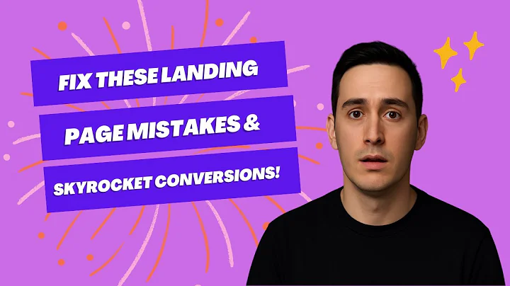 Fix These Landing Page Mistakes & Skyrocket Conversions!