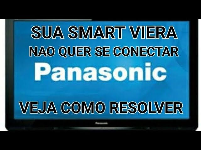 SMART TV PANASONIC VIERA ATUALIZAÇÃO APLICATIVOS ESPELHAMENTO 