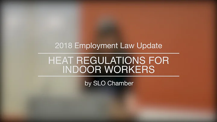 2018 Employment Law Update | Heat Regulations For Indoor Workers