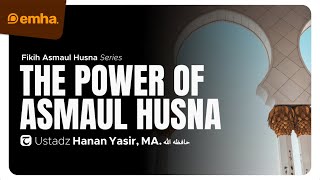 🔴 [LIVE] THE POWER OF ASMAUL HUSNA | Fikih Asmaul Husna | Ustadz Hanan Yasir, MA