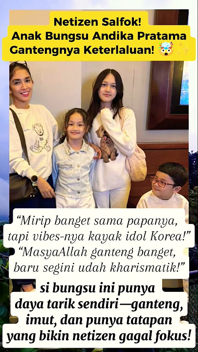 'Netizen Salfok! Anak Bungsu Andika Pratama Gantengnya Keterlaluan 😍🔥'#andikapratama #viral #shorts