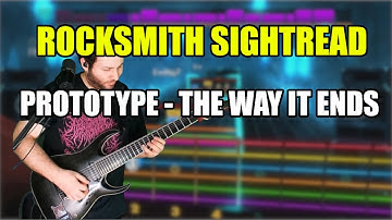 Rocksmith sightread: PROTOTYPE - THE WAY IT ENDS