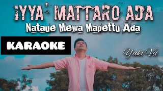 KARAOKE | Iyya Mattaro Ada Nataue Mewa Mappettu Ada - Yuki Vii | Lagu Bugis Terbaru