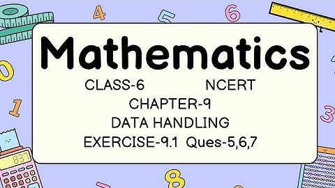 Mathematics |Class-6 |NCERT |Chapter-9| DATA HANDLING |Exercise-9.1| Ques-5,6,7|