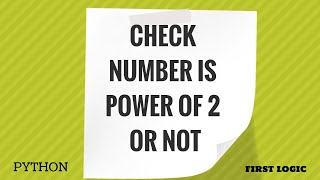 CHECK POWER OF 2 | NO VOICE VIDEO | PYTHON IMPLEMENTATION | BITWISE AND EXPLAINED