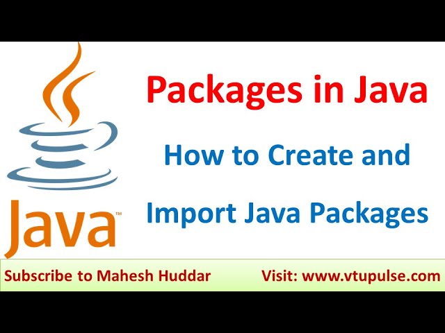Packages in Java Built-in User-defined Packages How to Create and Import a Package by Mahesh Huddar