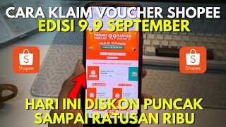 Cara menggunakan voucher shopee diskon 100% sampai Ratusan Ribu edisi 9.9 2025