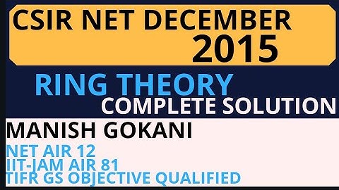 RING THEORY CSIR NET DECEMBER 2015 COMPLETE SOLUTION