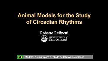Animal Models for the Study of Circadian Rhythms