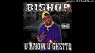 Bishop - U Know U Ghetto (Miami, Fl. 2001)