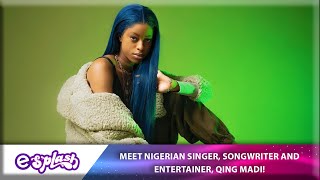Emerging Nigerian Singer/Songwriter Qing Madi Bares It All On Esplash [WATCH]
