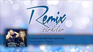 Ercüment Karanfil Feat. Seda Sular - Başımın Belası Gönlüm Resimi