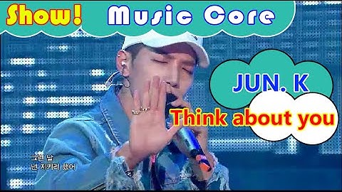 [HOT] JUN. K - Think about you, 준케이 - 띵크 어바웃 유 Show Music core 20160820