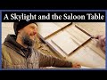 A Skylight and the Saloon Table - Episode 255 - Acorn to Arabella: Journey of a Wooden Boat