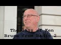 The loss of Ken Bruce from Radio 2