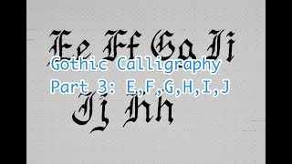 Learn Gothic Calligraphy the Easy Way - Part 3 EFGHIJ by For Beginners and Beyond 1,539 views 5 years ago 5 minutes, 55 seconds