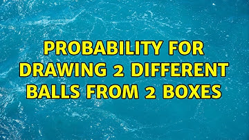 Probability for drawing 2 different balls from 2 boxes