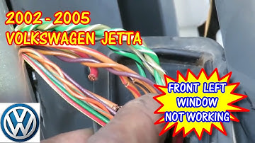 2002-2005 Volkswagen Jetta - Window Does Not Work - Electric Window Problems