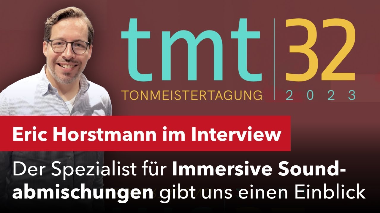 Eric Horstmann Mit Leidenschaft für immersiven Sound. Interview auf