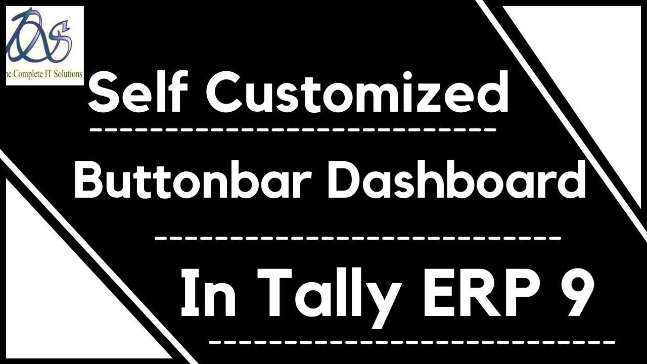 Self Customized buttonbar Dashboard in Tally ERP 9