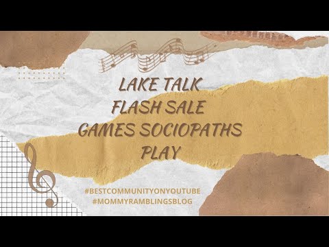 LAKE SIDE CHAT - FLASH SALE- THE GAMES SOCIOPATHS PLAY IN OUR LIVES