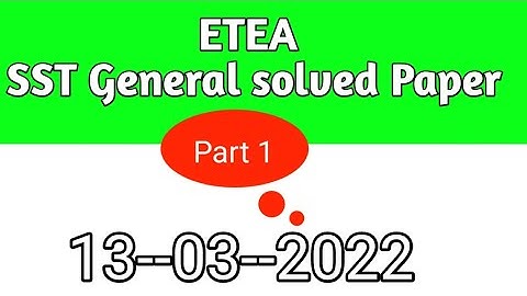 SST General solved Paper 13-03-2022 part 1 || etea sst general BPS 16 solved paper