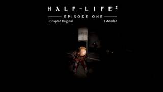 Half-Life 2: Episode One OST — Disrupted Original (Extended)