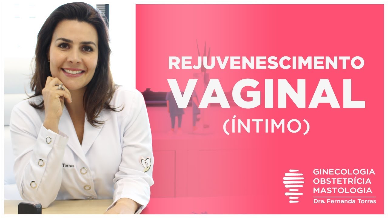 Rejuvenescimento Ntimo Com Laser Vaginal Sa De Mulher Youtube