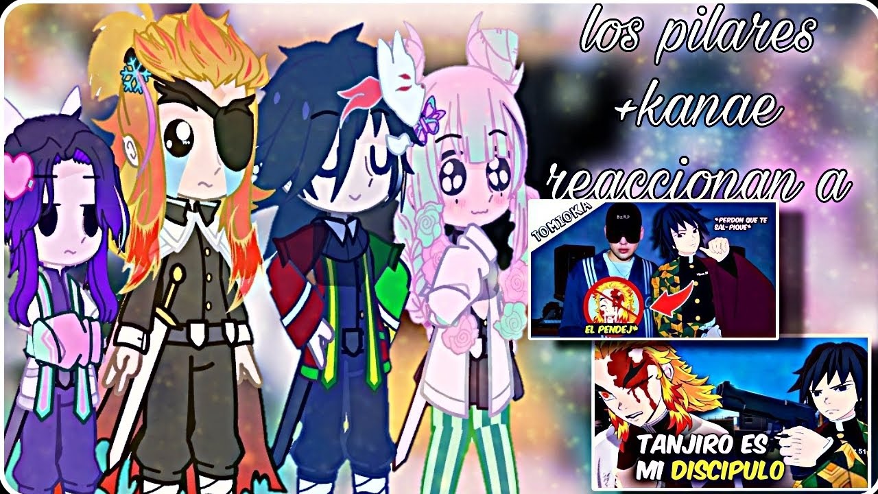 los pilares +kanae reaccionan a viruz 51    (✩Rose✩)