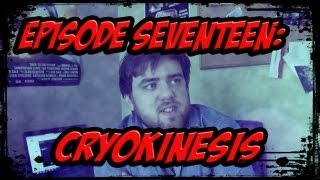 SO YOU'RE A SUPERHERO Episode 17 - Cryokinesis