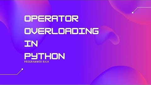 Python operator overloading || Object oriented programming language || Tutorial #59