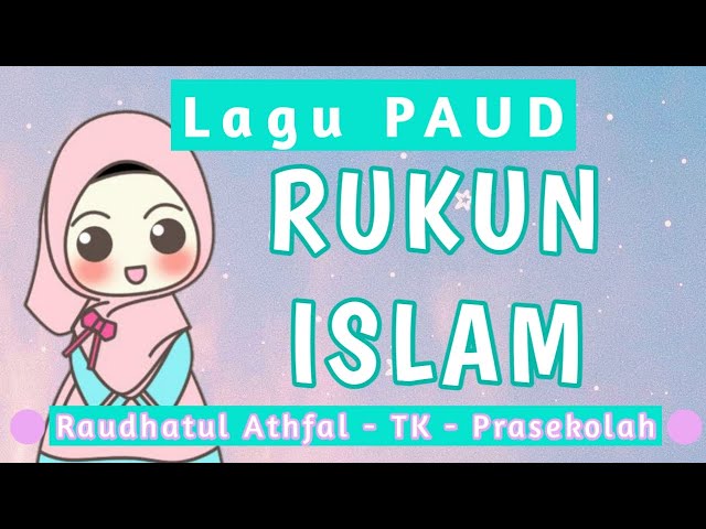 LAGU PAUD ISLAMI Rukun Islam Ada Lima class=