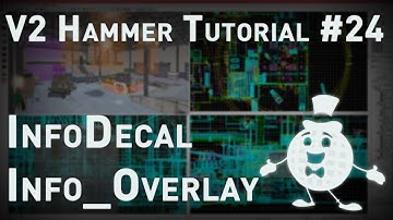 [Source 1] Hammer Tutorial V2 Series #24 "infodecal and info_overlays"
