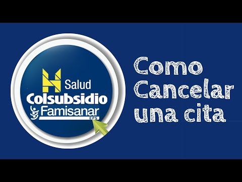 Como Cancelar tu Cita En Linea Colsubsidio Famisanar  muy facil y rápido, 2021