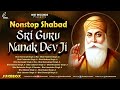 Sri guru nanak dev ji shabad nonstop shabad  new shabad gurbani kirtan  best records