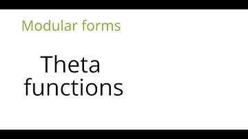 Modular forms: Theta functions